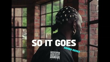 Black Sherif, Fireboy DML - So it Goes (Sambii Ghana Azonto Remix)