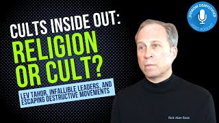 Rick Alan Ross | What's the Difference Between a Religion and a Cult? Lev Tahor & Other Jewish Cults