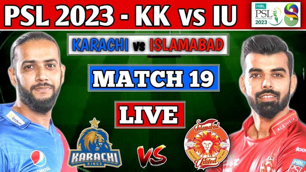 PSL Live:  Islamabad United vs Karachi Kings Live Score | IU VS KK Live | PSL Live Match Today