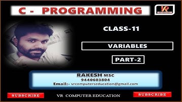 Variables || Assigning Values to Variables || C- Programming || Rakesh MSC || Class 11.2