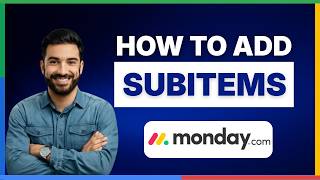 [2026 Full Guide] How to add sub items in Monday.com