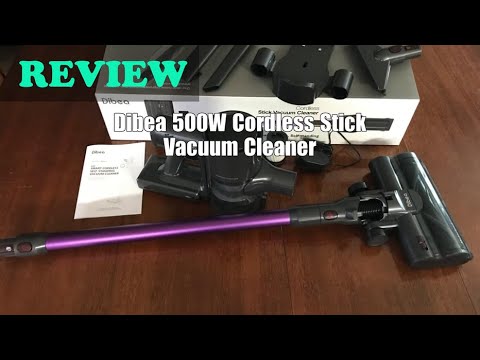 Dibea 500W Cordless Stick Vacuum Cleaner Review 2024