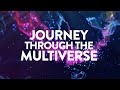 Journey through the multiverse  c528hz  ambient meditation music  relax inspire rejuvenate