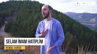 Selam İmam Hatiplim - Kemal Faruk (Official Music Video)