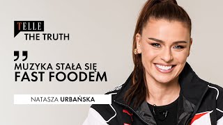 Natasza Urbańska o pewności siebie, wewnętrznej walce i niepowodzeniach | TELLE THE TRUTH