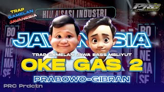 DJ TRAP OKE GASS 2 - PRABOWO GIBRAN✌ || TRAP GAMELAN BASS MBLIYUT GLERR‼️