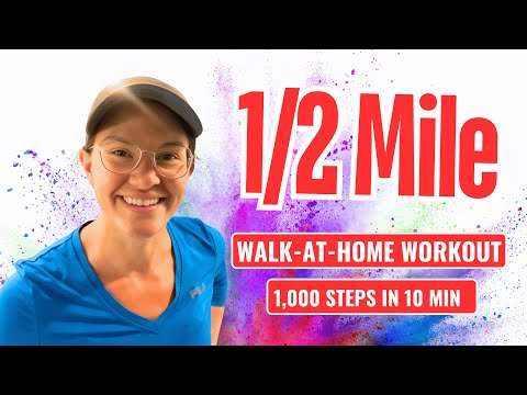 1/2 Mile Walk-At-Home