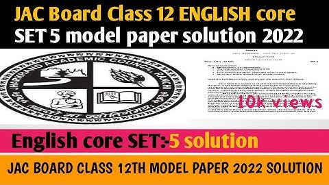 JAC BOARD CLASS 12TH ENGLISH CORE SET 5 SOLUTION 2022।JAC BOARD CLASS 12TH ENGLISH MODEL PAPER 2022