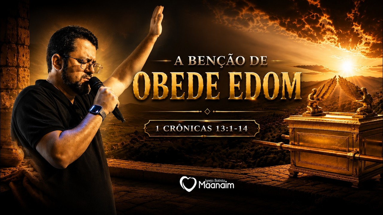 A BENÇÃO DE OBEDE EDOM | PASTOR LEONARDO COSTA | PARTE 1