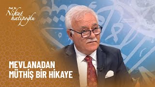 Mevlana'dan müthiş bir hikaye - Nihat Hatipoğlu ile Dosta Doğru 16 Eylül Perşembe