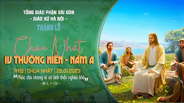 THÁNH LỄ CHÚA NHẬT IV THƯỜNG NIÊN -  NĂM A | GIÁO XỨ HÀ NỘI | 29.01.2023