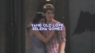 same old love [selena gomez] — edit audio