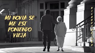 Ricardo Arjona - Mi Novia Se Me Está Poniendo Vieja (Letras/Lyrics)