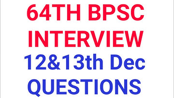 64th BPSC INTERVIEW QUESTIONS LIST (12&13TH DECEMBER)