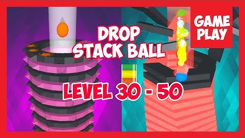 Drop Stack Ball Level 30 - 50 | Game Walkthrough, Gameplay Part 2