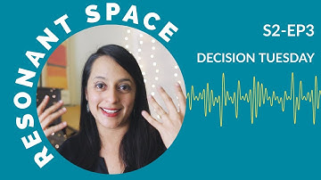Resonant Space Episode 3: Decision Tuesday - Reena Esmail