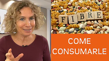 Quali sono gli alimenti che contengono le fibre?