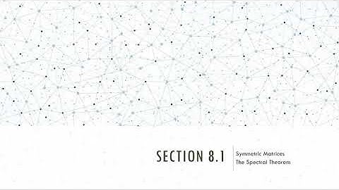 Section 8.1 Symmetric Matrices