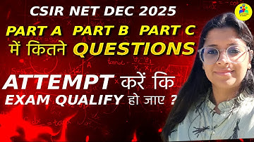 CSIR NET dec 2025 |Part A Part B Part C me kitne questions attempt karein exam qualify ho jaye