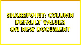 Sharepoint: Column Default Values on new document