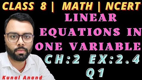 NCERT CLASS 8 CH 2 EX 2.4 Q1 LINEAR EQUATIONS IN ONE VARIABLE  @MATHEMATICSWITHKUNALANAND