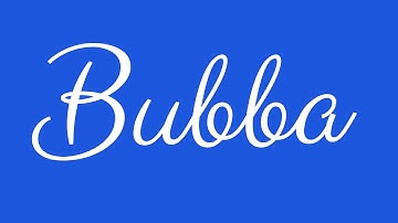 Learn how to Sign the Name Bubba Stylishly in Cursive Writing