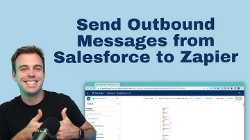 How to Send Salesforce Outbound Messages to Zapier
