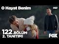 BAHAR - O HAYAT BENIM 122 BOLUM 2 TANITIMI