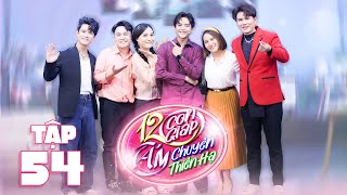 12 Con Giáp Tám Chuyện Thiên Hạ -Tập 54: Phát Hồ hát live hit mới cực đỉnh, bất ngờ thành trai có vợ