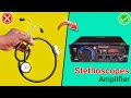 How To Make Stethoscope Amplifier