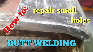 How to repair small holes. Butt welding