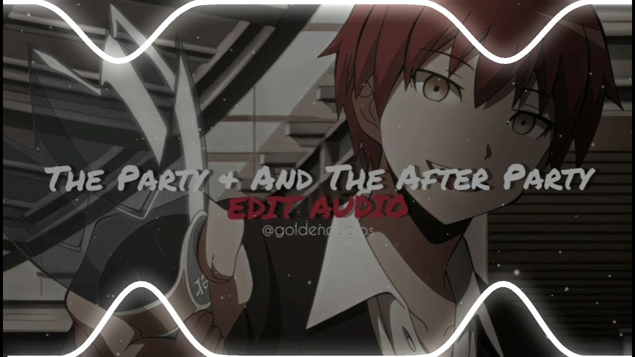 The Party & The After Party The Weeknd {𝚎𝚍𝚒𝚝 𝚊𝚞𝚍𝚒𝚘} YouTube