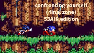 Confronting yourself ( final zone ) Sonic 3 AIR edition | Sonic.exe