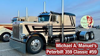Michael A. Manuel’s 1987 Peterbilt 359 Classic #59 Truck Tour