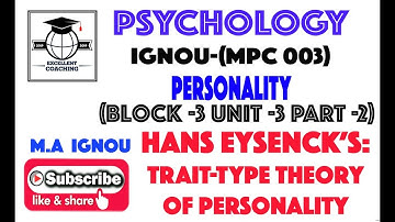 #IGNOU MPC 003||#M. A|#Personality|#Hans Eysenck