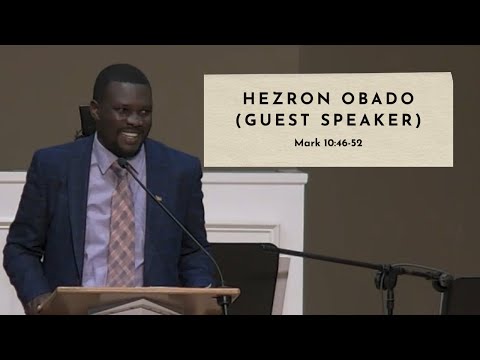 Guest: Hezron Obado - Mark 10:46-52