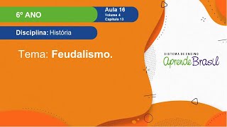 29/10/21 - 6º Ano EF - História - Mundo medieval: Sociedade feudal 