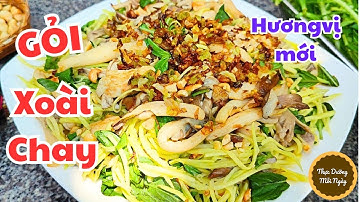 Làm Gỏi Xoài Chay Ngon với Nấm Bào Ngư, Hương vị mới lạ hơn khi thêm nguyên liệu này