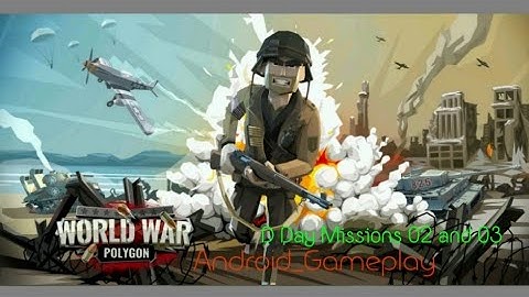 D day missions 02 and 03 world war polygon  android gameplay