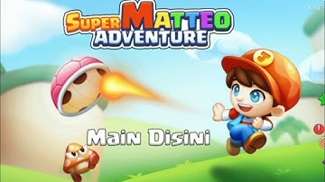 Super Matteo Adventure Indonesia - Level 1 - 5 Android Gameplay