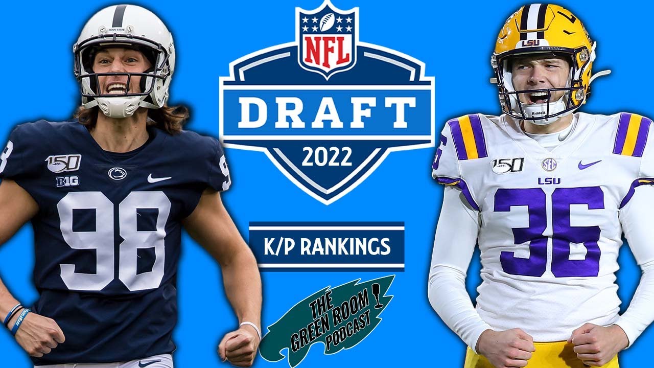 2022 NFL Draft Kicker and Punter Rankings The Green Room Podcast