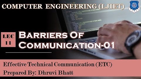 Lec-11_Barriers Of Communication-Part 01 | Effective Technical Communication | Computer Engineering