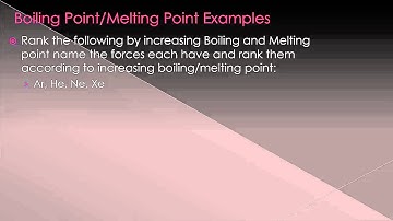 Intermolecular Forces Effects on Melting and Boiling Points