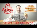 Arby's Cripsy Fish Sandwich Review - Best Fast Food Fish Sandwich Series