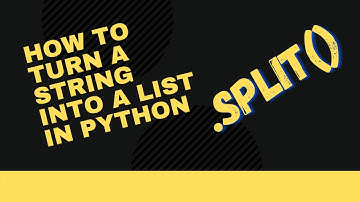 Python Tutorial - How to turn a string to a list using .Split()