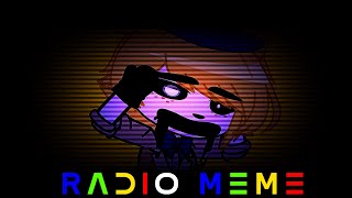 [ Radio Meme] / [ FNaF ]