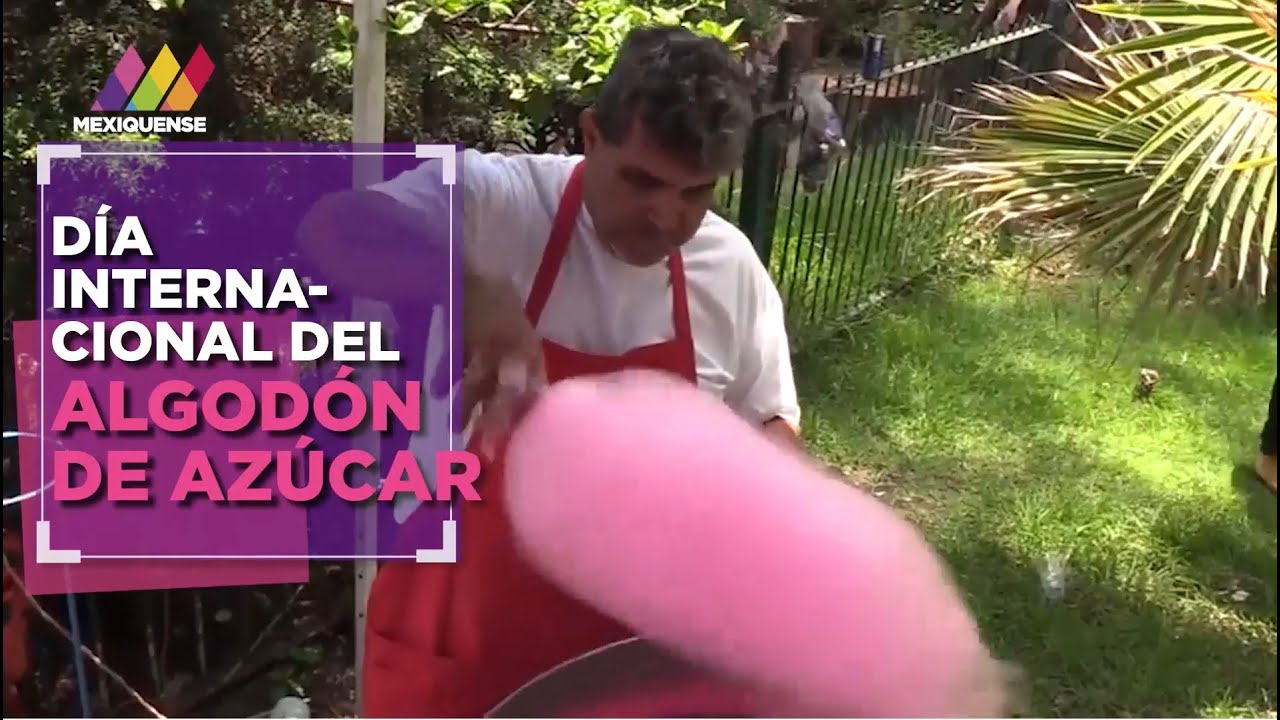 Día Internacional del Algodón de Azúcar YouTube Día Internacional del Algodón de Azúcar YouTube