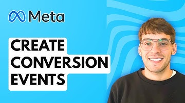 How to Create Conversion Events in Events Manager [2025 Guide]