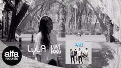 lyla - love song [audio only]  - Durasi: 4:50. 