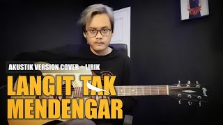 Langit Tak Mendengar - Peterpan | Akustik Guitar Cover | Instrumental   Lirik | Part Gitar Lengkap
